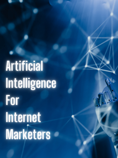 Artificial Intelligence for Internet Marketers